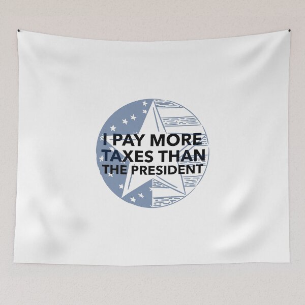 Item preview, I pay more taxes than the president! Dark designed and sold by Beyond Words.