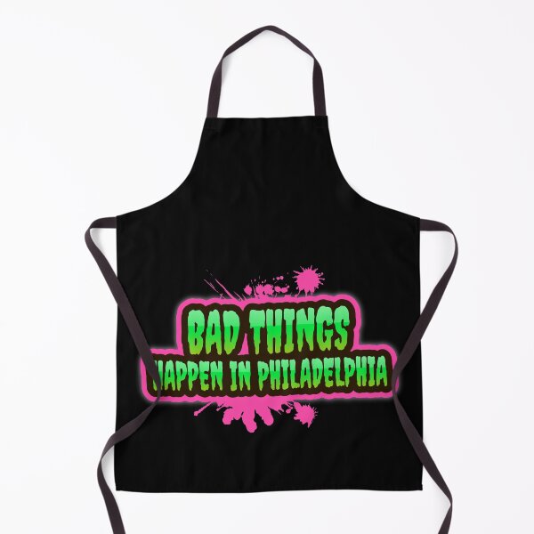 Item preview, Bad Things Happen In Philadelphia designed and sold by GoodVibeDesign.