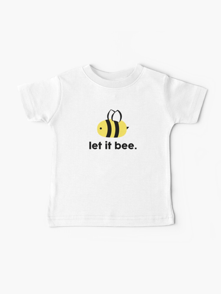 Thumbnail 1 of 2, Baby T-Shirt, Let it Bee designed and sold by kdm1298.