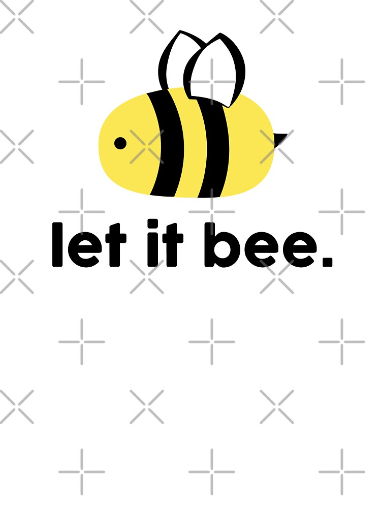 Thumbnail 2 of 2, Baby T-Shirt, Let it Bee designed and sold by kdm1298.