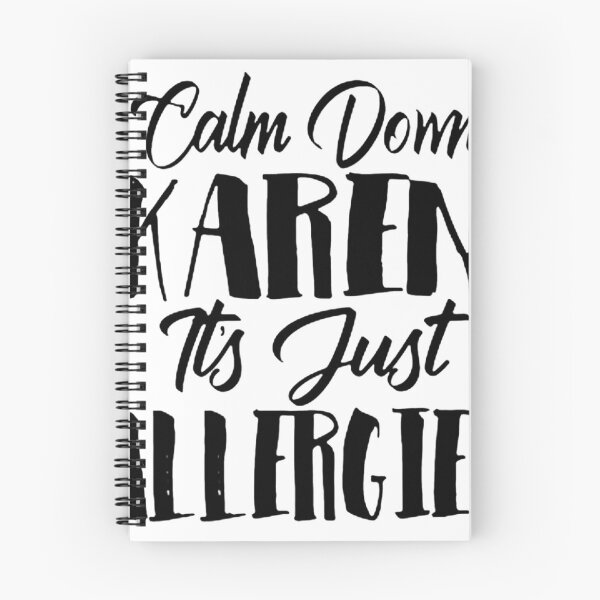 Item preview, Calm Down Karen Its Just Allergies designed and sold by vhneverdie1955.