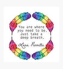 Lana Parrilla Quote (Black text) Photographic Print