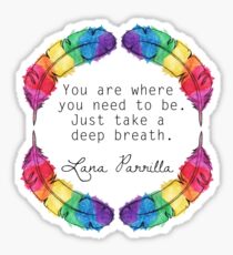 Lana Parrilla Quote (Black text) Sticker