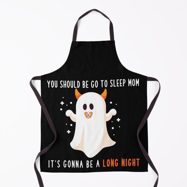 Item preview, You should be go to sleep MOM it's gonna be a long night FUNNY BABY HALLOWEEN breastfeeding WOMEN designed and sold by RM2017.