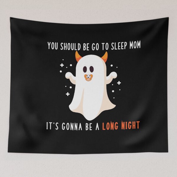 Item preview, You should be go to sleep MOM it's gonna be a long night FUNNY BABY HALLOWEEN breastfeeding WOMEN designed and sold by RM2017.