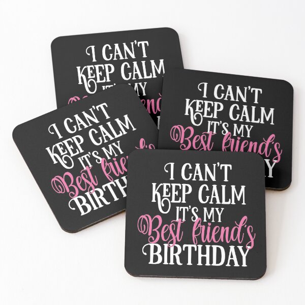 Item preview, I Can't Keep Calm It's My Best Friend's Birthday Party product designed and sold by Grabitees.