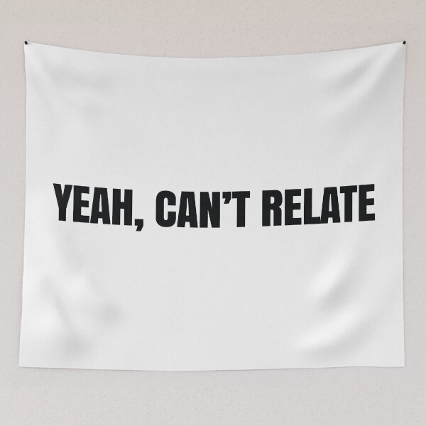 Item preview, Yeah, Can't Relate designed and sold by MSA-42.