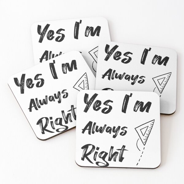 Item preview, Yes I'm Always Righ , math teacher , math lovers , math teacher gift , mathematician gift designed and sold by Dkh Fashion.
