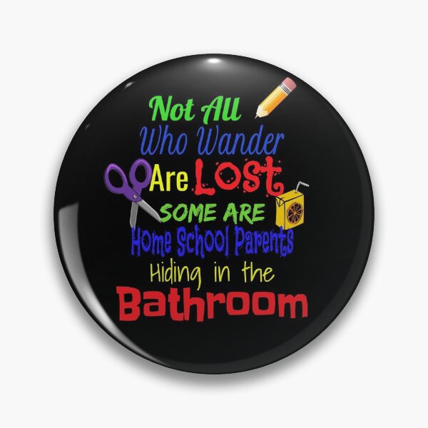 Item preview, Home School Parent Hiding in the Bathroom designed and sold by Treasurekey.