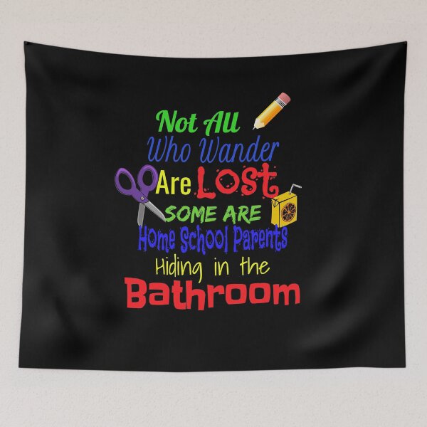 Item preview, Home School Parent Hiding in the Bathroom designed and sold by Treasurekey.