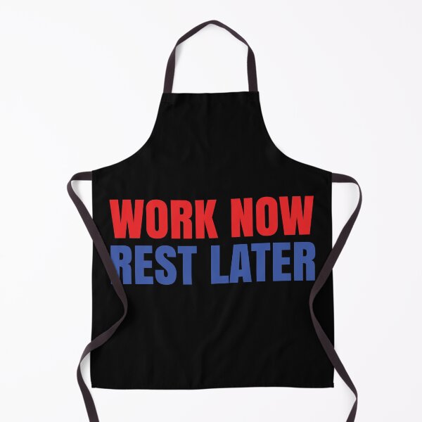 Item preview, Work Now Rest Later designed and sold by MSA-42.