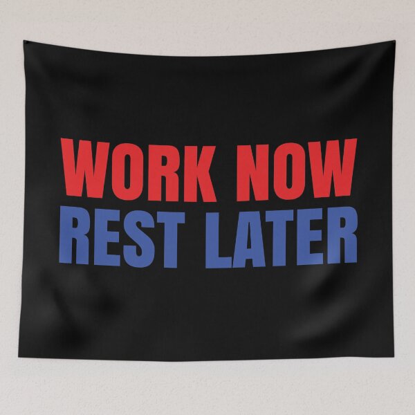 Item preview, Work Now Rest Later designed and sold by MSA-42.