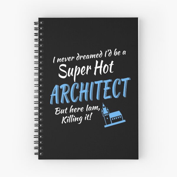 Item preview, I NEVER DREAMED I'D BE A SUPER HOT ARCHITECT BUT HERE IAM, KILLING IT designed and sold by flamingarts.