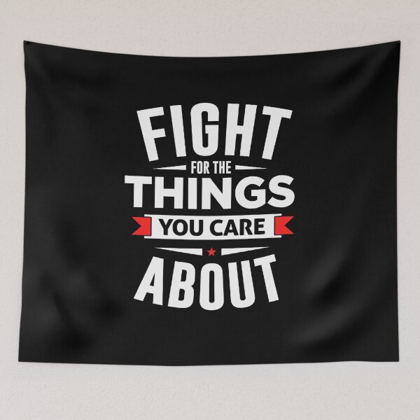 Item preview, Fight for things you care about designed and sold by phassystore.