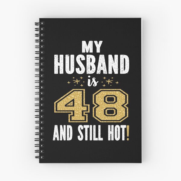 Item preview, My Husband Is 48 And Still Hot 48th Birthday Gift For Him print designed and sold by Grabitees.