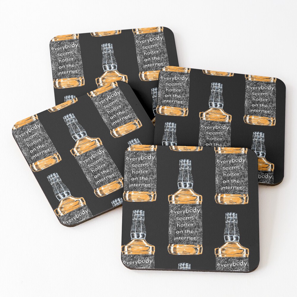 Everybody Seems Hotter on the Internet (Black) Coasters (Set of 4)
