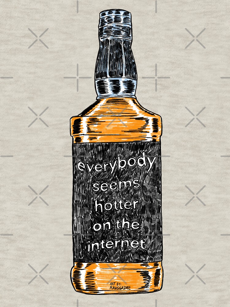 Everybody Seems Hotter on the Internet (Black) by Ranggasme