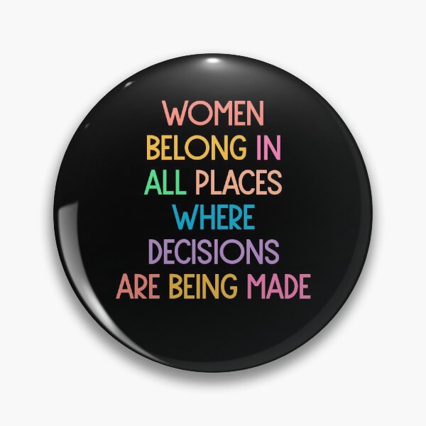 Item preview, Women Belong In All Places Where Decisions Are Being Made designed and sold by Albatrozz.