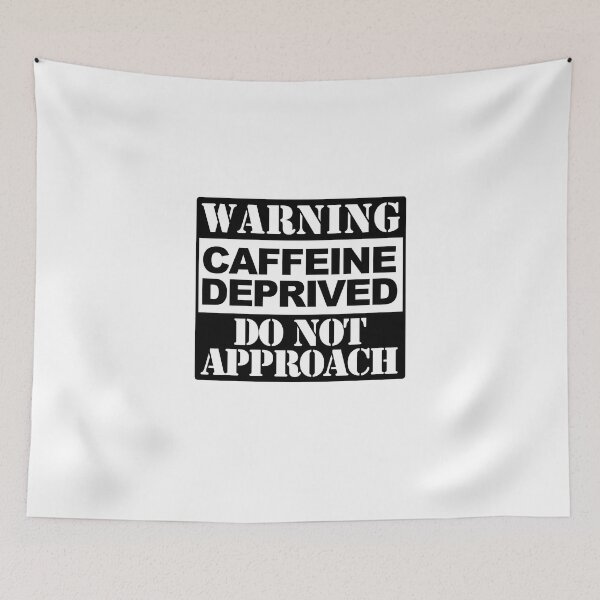 Item preview, Warning Caffeine Deprived Do Not Approach designed and sold by jaycartoonist.