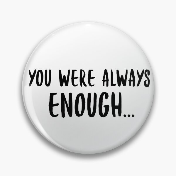 Item preview, You were always enough  designed and sold by Luccianos.