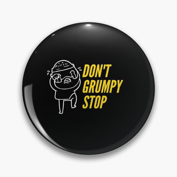 Item preview, Don't Grumpy Stop 90 Day Fiance designed and sold by MaskArriba.