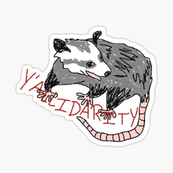 Y’ALLIDARITY Opossum Sticker