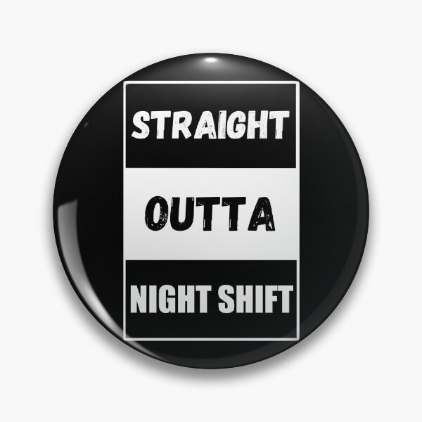 Item preview, Straight Outta Night Shift designed and sold by Fashion-clothes.