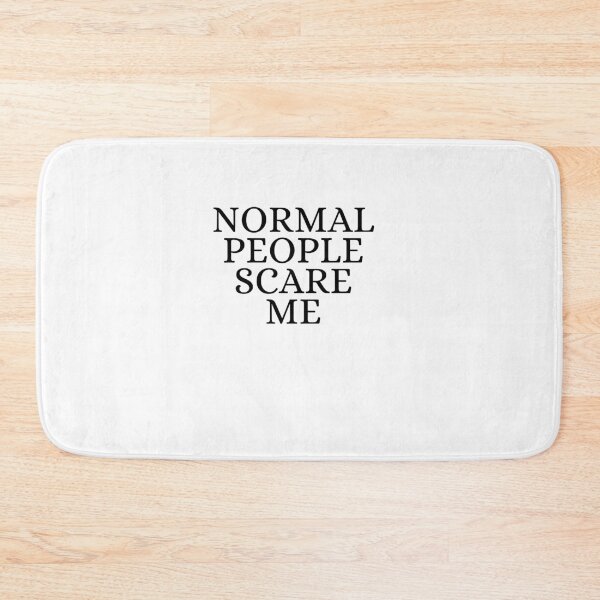 Item preview, Normal People Scare Me designed and sold by pattandgraphic.