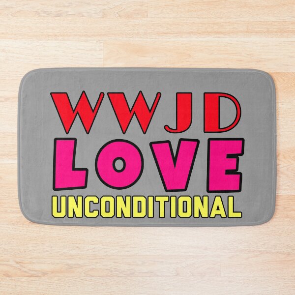 Item preview, WWJD love unconditionally designed and sold by Feline Rockstars.