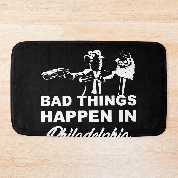 Item preview, bad things happen in philadelphia designed and sold by Funny Tee.