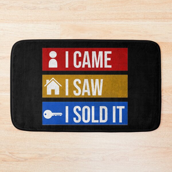 Item preview, I came I saw I sold it - realtor  designed and sold by Rooks-Artworks.