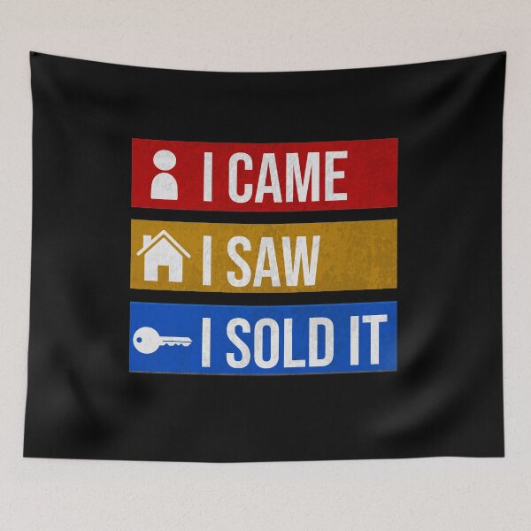 Item preview, I came I saw I sold it - realtor  designed and sold by Rooks-Artworks.