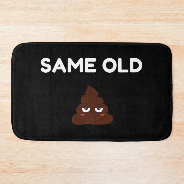 Item preview, Same Old Sh*t designed and sold by Topical Supply Co..