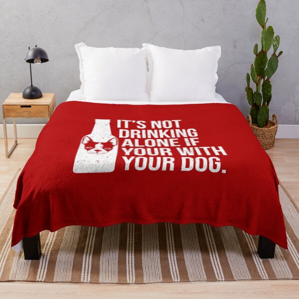 Item preview, Funny Dog Lover Gift Ideas - It's Not Drinking Alone If Your With Your Dog designed and sold by Sugar-Magnolia.