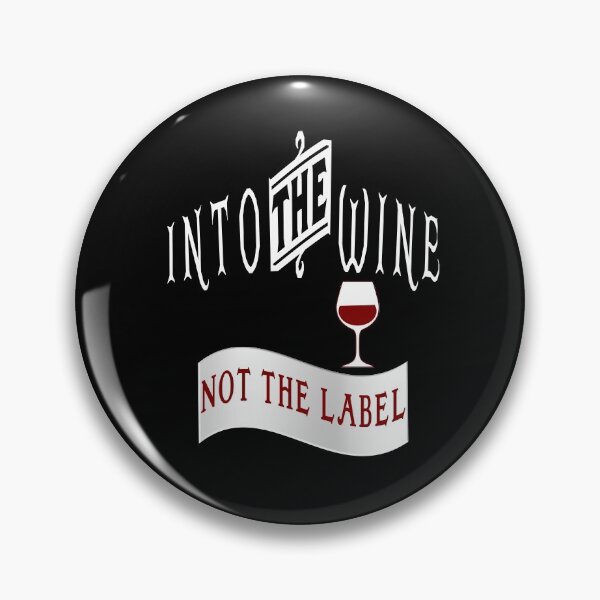 Item preview, Into the wine not the label designed and sold by AllLeftSides42.