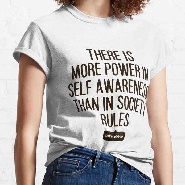Self awareness by Sasa Elebea Classic T-Shirt