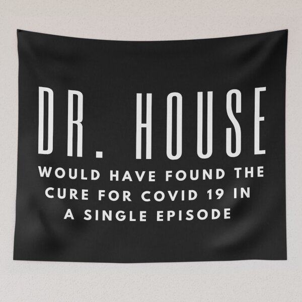 Item preview, Dr. House would have found the cure for covid 19 designed and sold by Spicy Chilli.