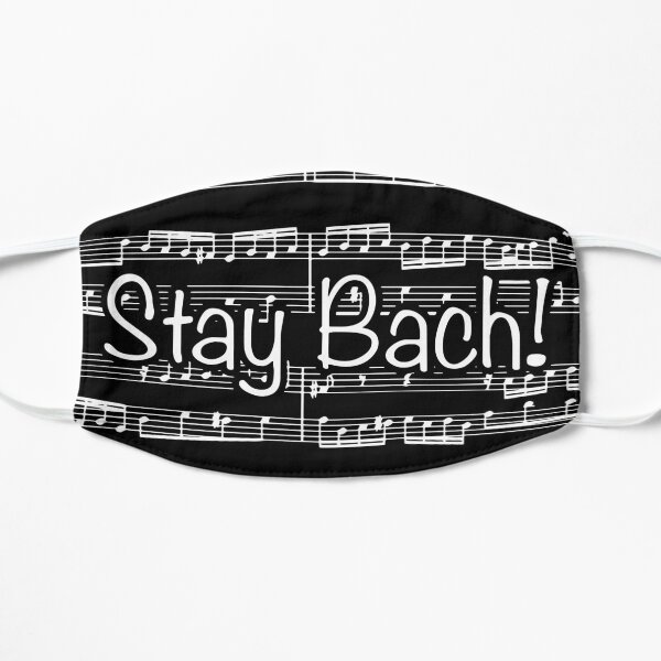 Stay Bach (White on Black) Flat Mask