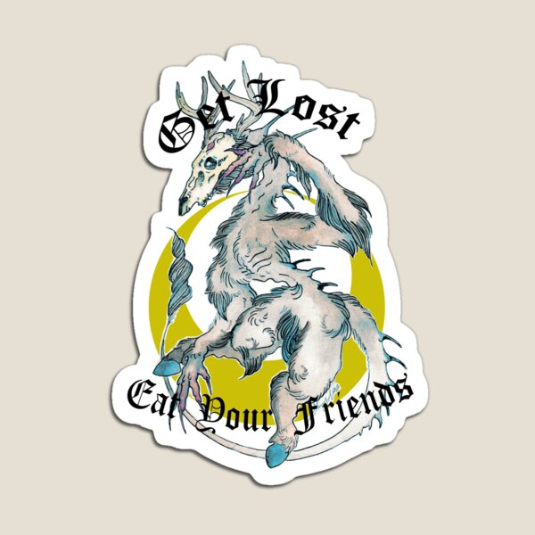Get Lost, Eat Your Friends Magnet