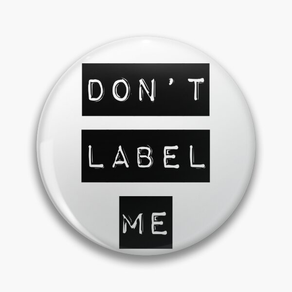 Item preview, DON’T LABEL ME designed and sold by thedailymomfeed.