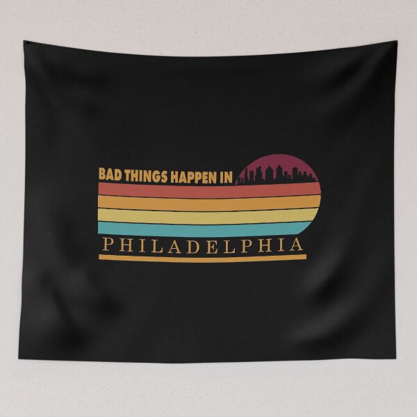 Item preview, Bad things happen in Philadelphia Gritty  - Tiny Purpleland designed and sold by tinypurpleland.