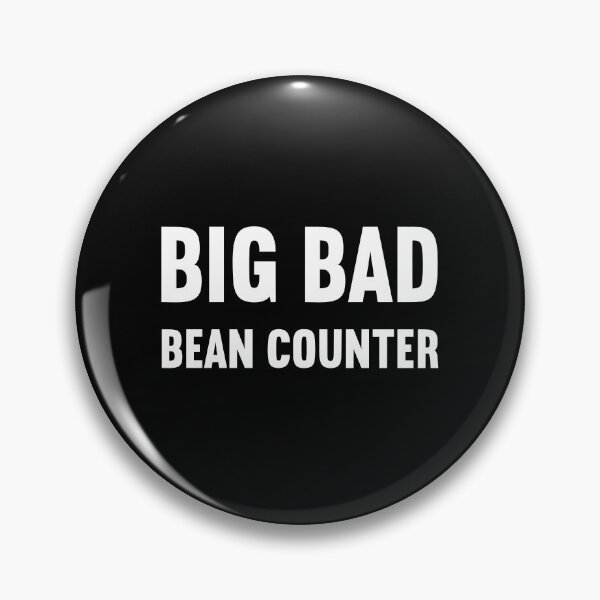 Item preview, Big Bad Bean Counter designed and sold by winkwink101.