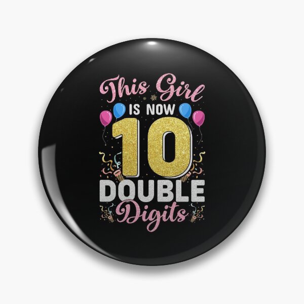Item preview, This Girl is Now Double Digits Birthday girl 10 years old designed and sold by Best Designer.
