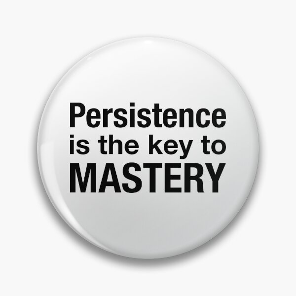 Item preview, Persistence is the key to mastery. designed and sold by annafokina.