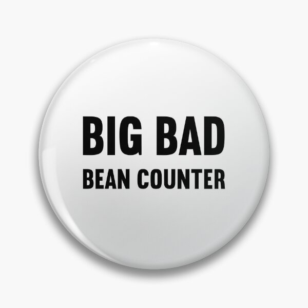 Item preview, Big Bad Bean Counter designed and sold by winkwink101.