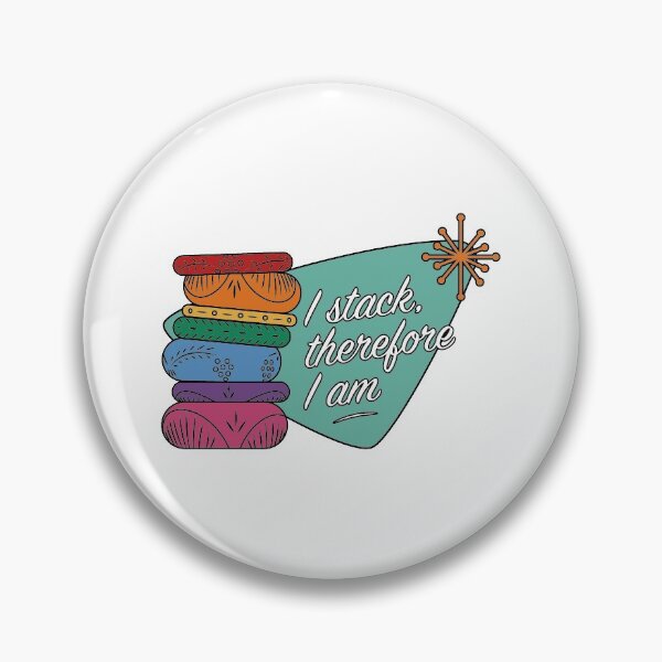 Splendette I Stack Therefore I Am Pin