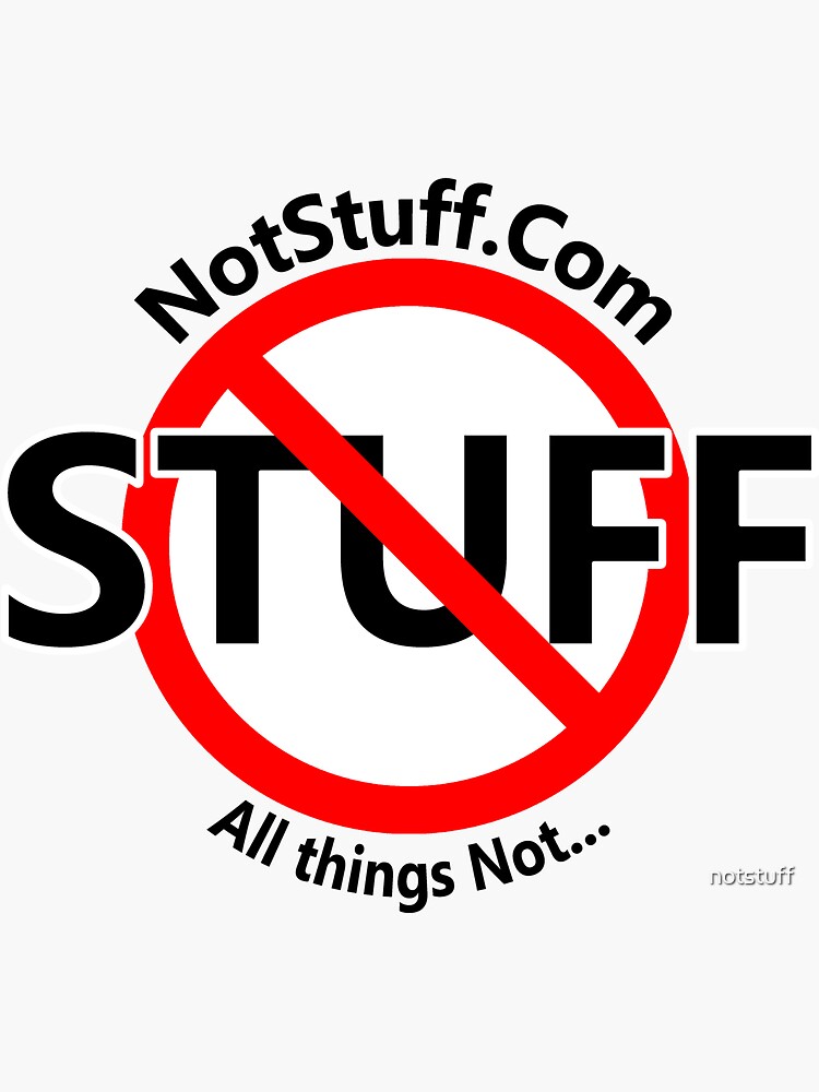 Not Stuff - All Things Not by notstuff