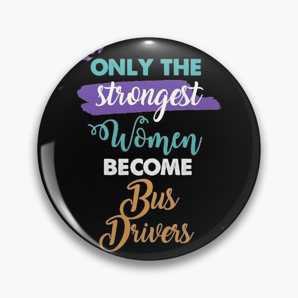Item preview, Bus Drivers gift only the strongest women become Bus Drivers designed and sold by Custom365.