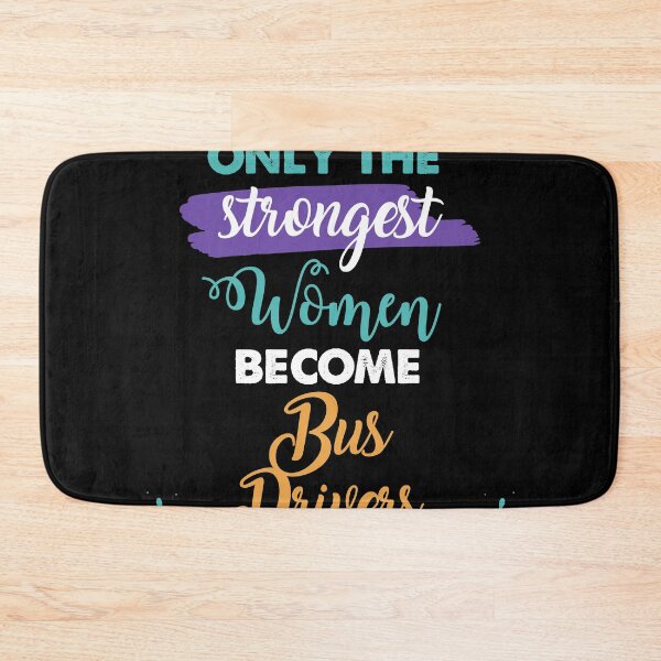 Item preview, Bus Drivers gift only the strongest women become Bus Drivers designed and sold by Custom365.