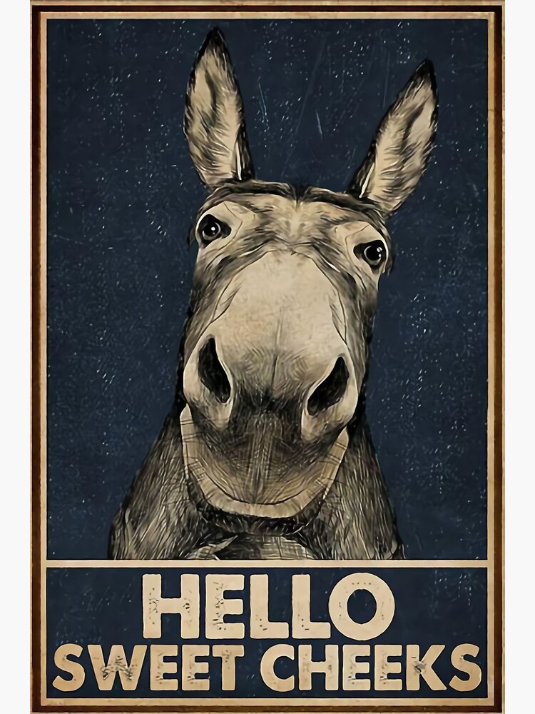 hello sweet cheeks poster for sale by stankeyadams  redbubble hello sweet cheeks poster for sale by stankeyadams  redbubble